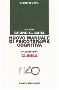 Nuovo manuale di psicoterapia cognitiva. Vol. 2: Clinica Nuovo manuale di psicoterapia cognitiva. Vol. 2: Clinica