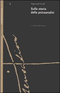Sulla storia della psicoanalisi. Per la storia del movimento psicoanalitico. La questione dell'analisi laica Sulla storia della psicoanalisi. Per la storia del movimento psicoanalitico. La questione dell'analisi laica