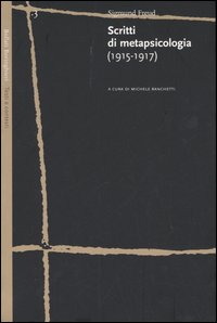 Scritti di metapsicologia (1915-1917) Scritti di metapsicologia (1915-1917)