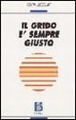 Il grido è sempre giusto Il grido è sempre giusto