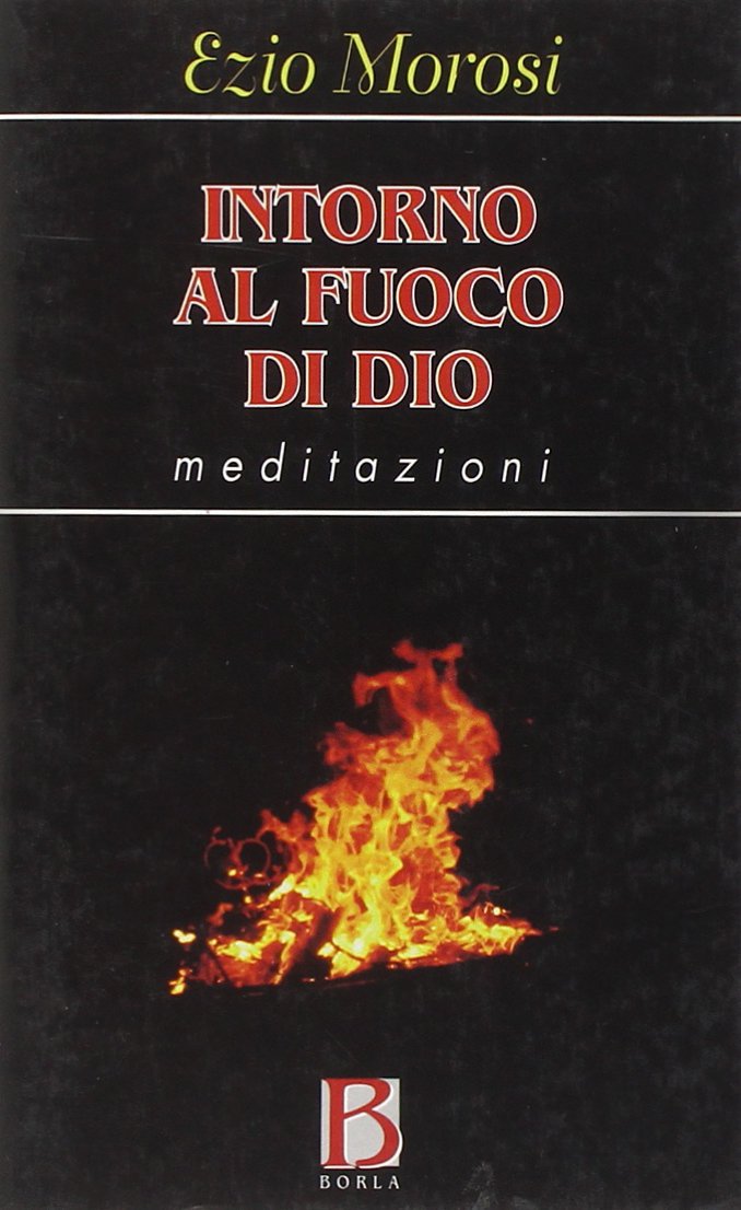 Intorno al fuoco di Dio Intorno al fuoco di Dio