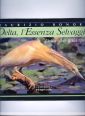 Delta. L'essenza selvaggia Delta. L'essenza selvaggia
