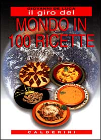 Il giro del mondo in 100 ricette Il giro del mondo in 100 ricette