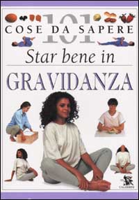 Star bene in gravidanza Star bene in gravidanza