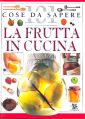 La frutta in cucina La frutta in cucina