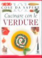 Cucinare con le verdure Cucinare con le verdure