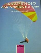 Parapendio. Con o senza motore Parapendio. Con o senza motore