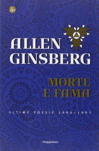 Morte e fama. Ultime poesie 1993-1997