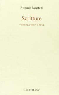 Scritture. Violenza, potere, libertà