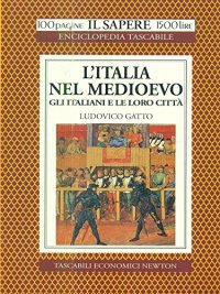 L'Italia nel Medioevo. Gli italiani e le loro città