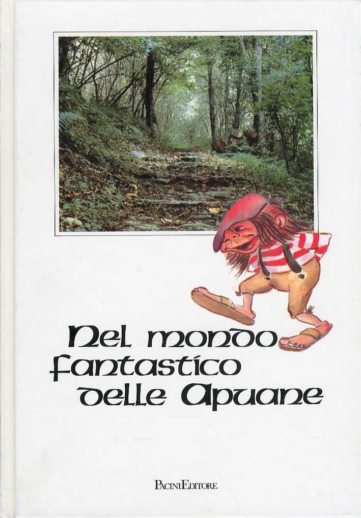 Nel mondo fantastico delle Apuane Nel mondo fantastico delle Apuane