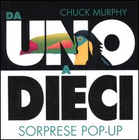 Da uno a dieci. Sorprese pop-up Da uno a dieci. Sorprese pop-up