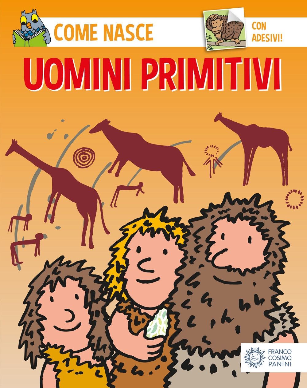 Gli uomini primitivi. Con adesivi. Ediz. illustrata Gli uomini primitivi. Con adesivi. Ediz. illustrata