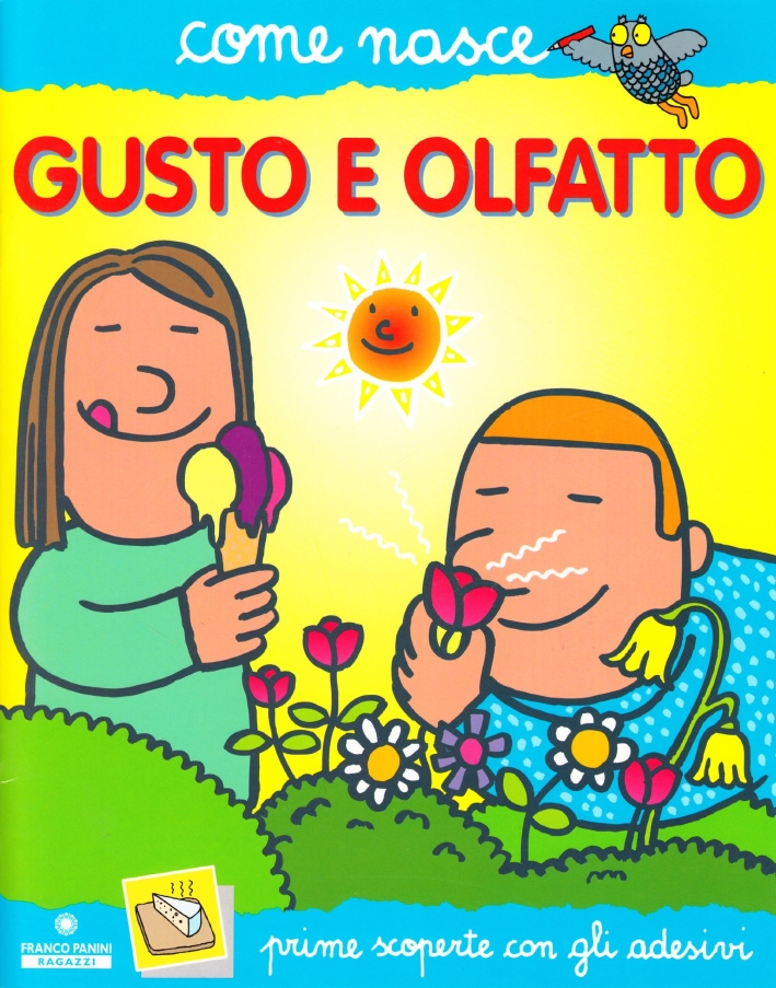 Il gusto e l'olfatto Il gusto e l'olfatto