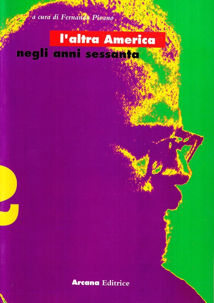 L'altra America negli anni Sessanta. Vol. 2 L'altra America negli anni Sessanta. Vol. 2