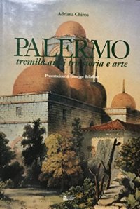 Palermo tremila anni tra storia e arte