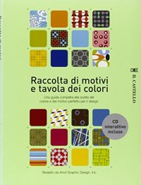 Raccolta di motivi e tavola dei colori. Con CD-ROM