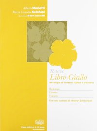 Nuovo Libro giallo. Antologia di scrittori italiani e stranieri. Romanzo, cinema, fumetto. Per il biennio