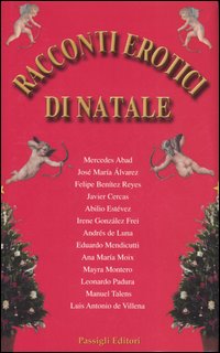 Racconti erotici di Natale. Racconti erotici di Natale.