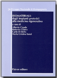 Biomateriali: dagli impianti protesici alla medicina rigenerativa Biomateriali: dagli impianti protesici alla medicina rigenerativa
