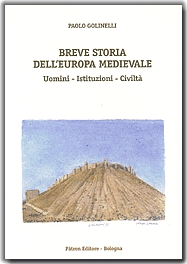 Breve storia dell'Europa medievale. Uomini, istituzioni, civiltà Breve storia dell'Europa medievale. Uomini, istituzioni, civiltà