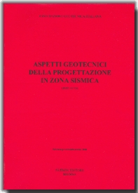 Aspetti geotecnici della progettazione in zona sismica. Linee guida Aspetti geotecnici della progettazione in zona sismica. Linee guida