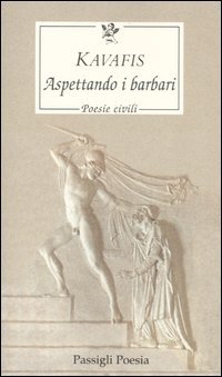 Aspettando i barbari. Poesie civili