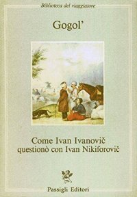 Come Ivan Ivanovic questionò con Ivan Nikiforovic