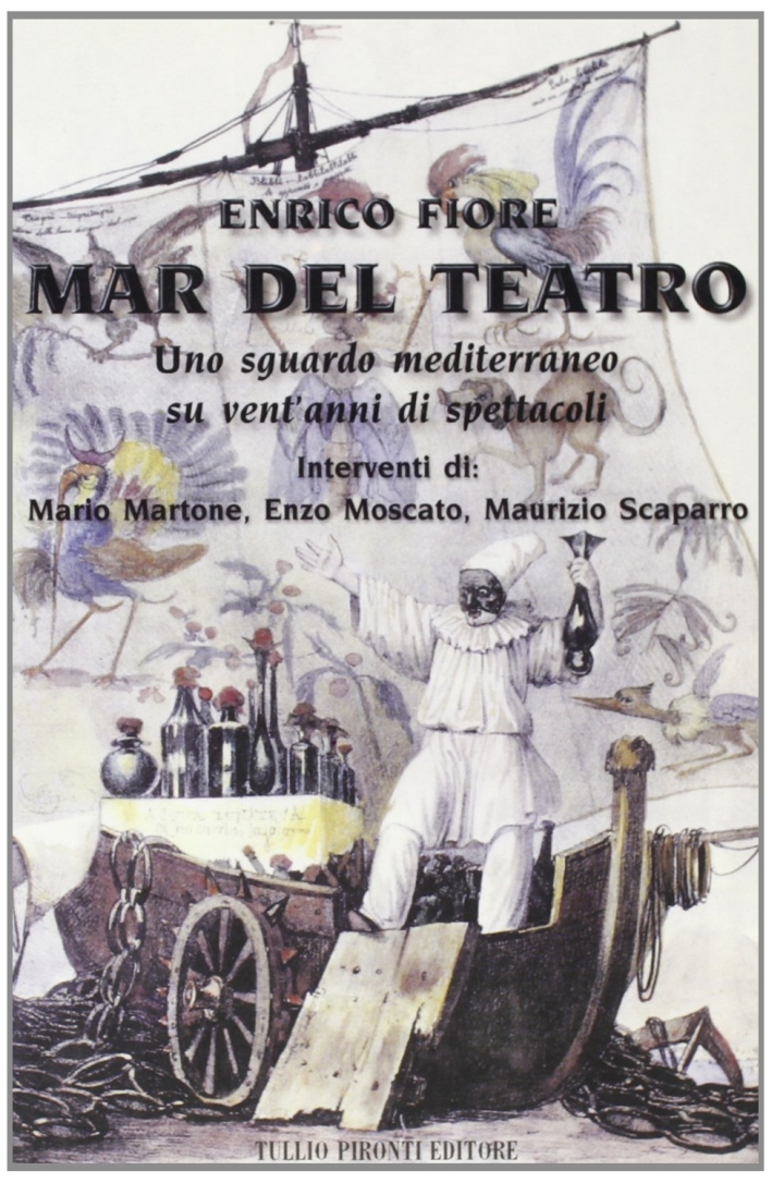 Mar del teatro. Uno sguardo mediterraneo su vent'anni di spettacoli Mar del teatro. Uno sguardo mediterraneo su vent'anni di spettacoli