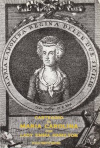 Carteggio di Maria Carolina con Lady Emma Hamilton