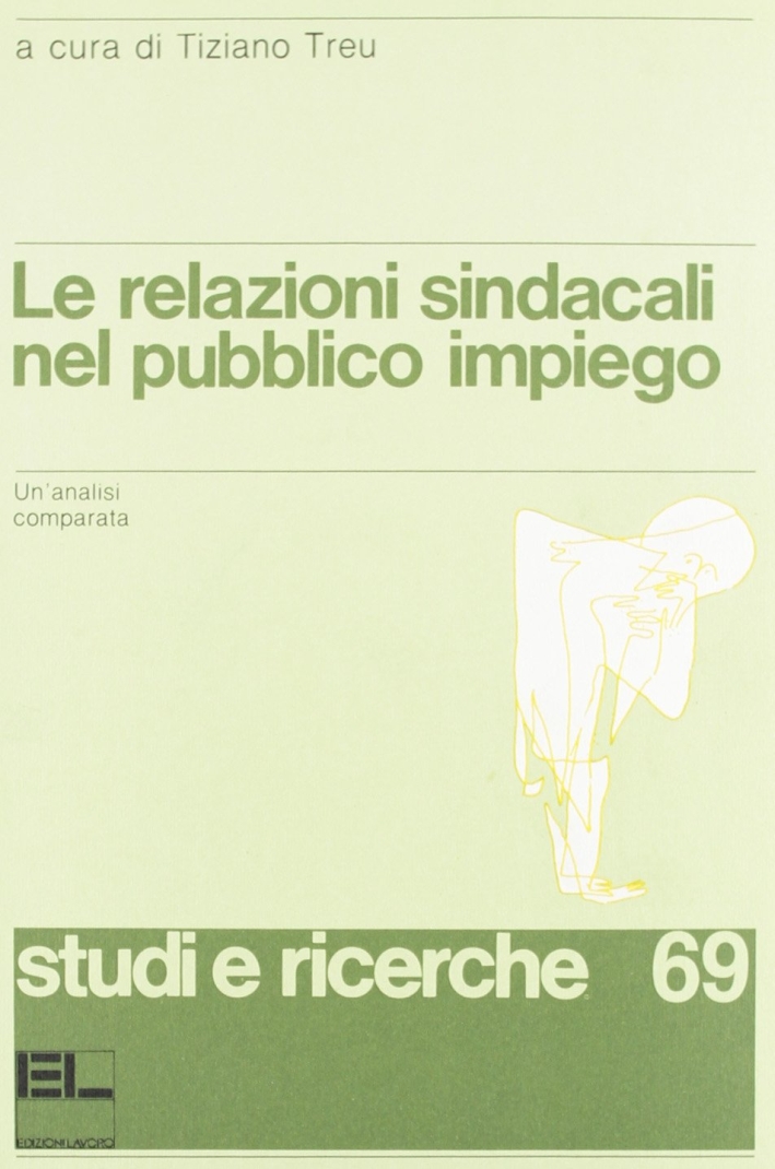 Le relazioni sindacali nel pubblico impiego Le relazioni sindacali nel pubblico impiego