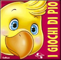 I giochi di Pio. Ediz. illustrata I giochi di Pio. Ediz. illustrata