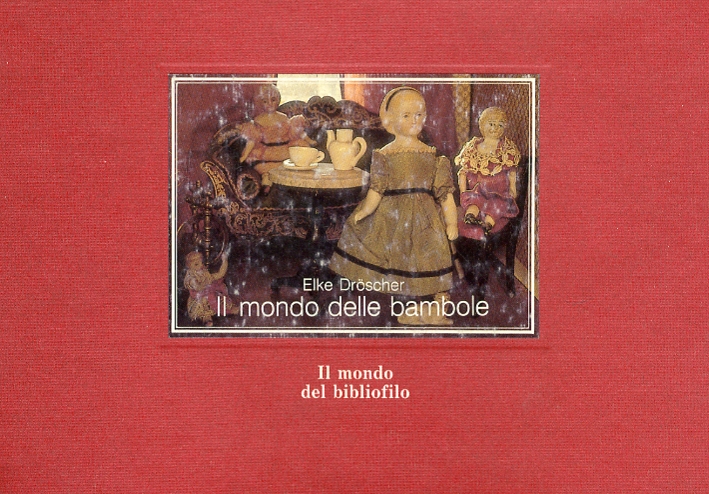 Il mondo delle bambole Il mondo delle bambole