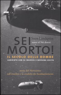 Sei morto! Il secolo delle bombe Sei morto! Il secolo delle bombe