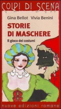 Storie di Maschere. Il Gioco dei Costumi