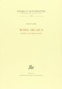 Roma arcaica. Storia e storiografia