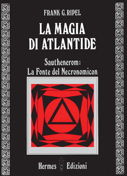 La magia di Atlantide. Sautheneron: la fonte del Necronomicon La magia di Atlantide. Sautheneron: la fonte del Necronomicon
