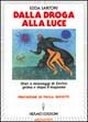 Dalla droga alla luce Dalla droga alla luce