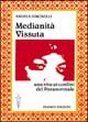 Medianità vissuta Medianità vissuta