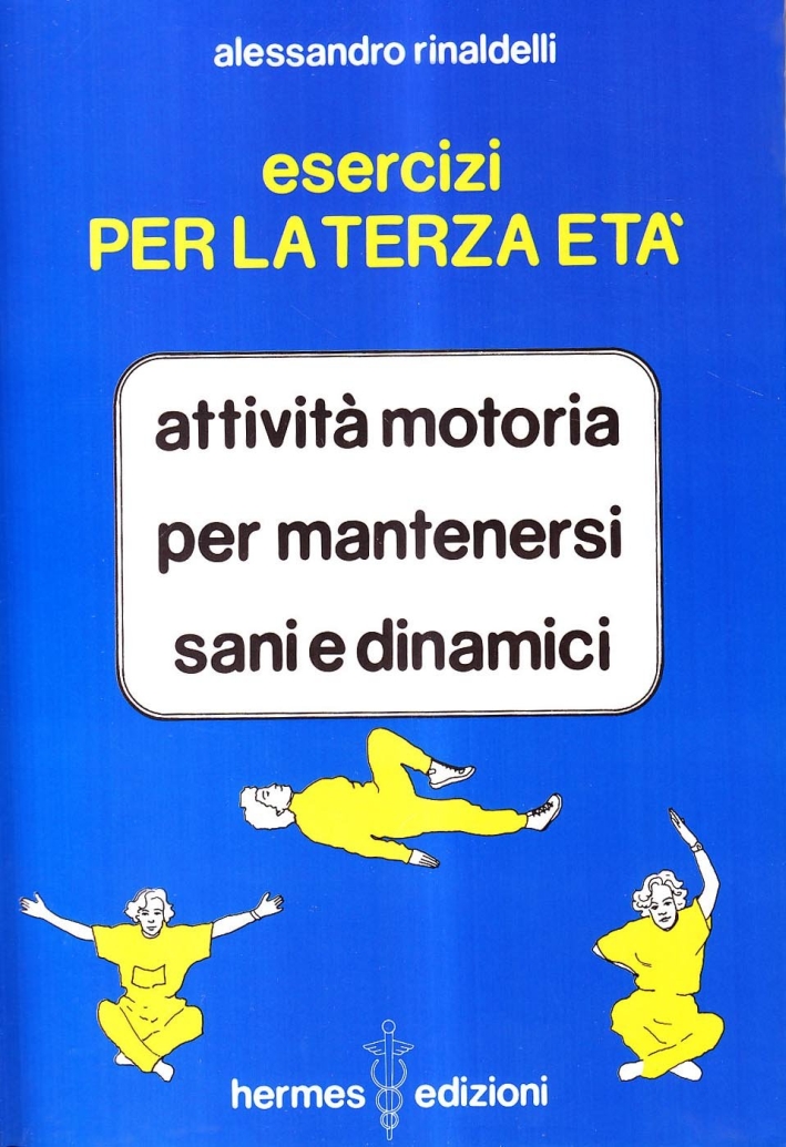 Esercizi per la terza età Esercizi per la terza età