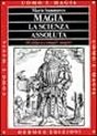 Magia. La scienza assoluta Magia. La scienza assoluta