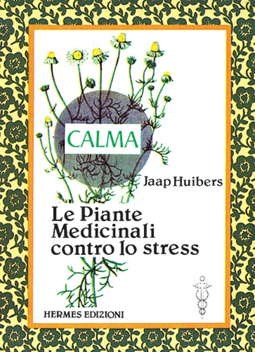 Le piante medicinali contro lo stress Le piante medicinali contro lo stress