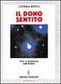 Il dono sentito. Voci e presenze dell'aldilà Il dono sentito. Voci e presenze dell'aldilà