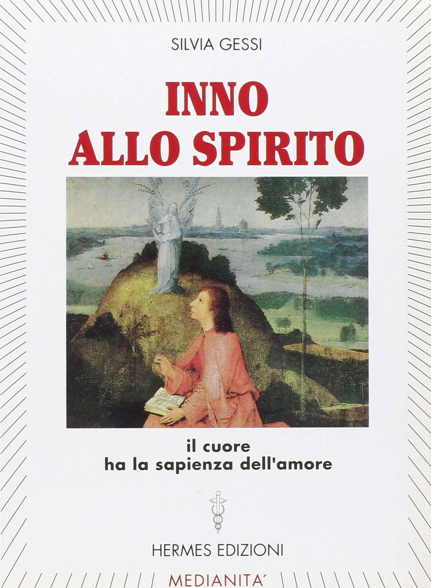 Inno allo spirito. Il cuore ha la sapienza dell'amore Inno allo spirito. Il cuore ha la sapienza dell'amore