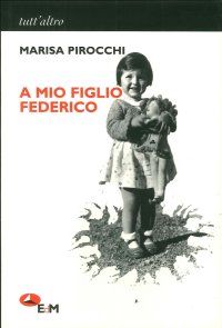 A mio figlio Federico