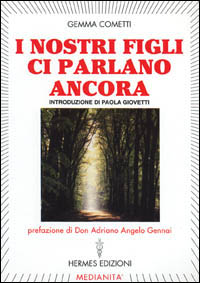 I nostri figli ci parlano ancora I nostri figli ci parlano ancora