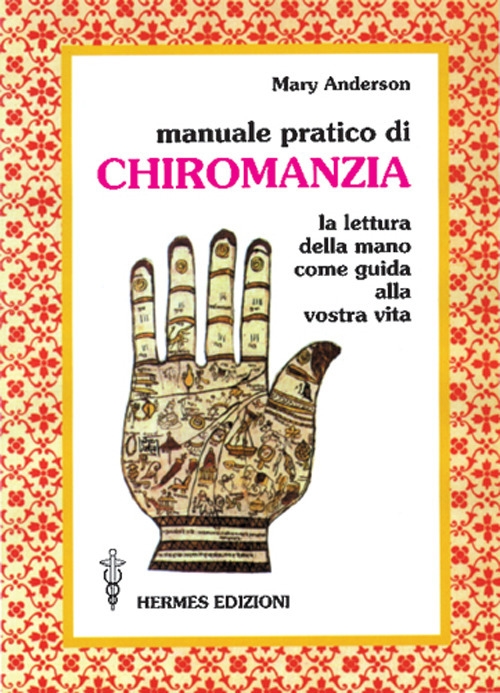 Manuale pratico della chiromanzia Manuale pratico della chiromanzia