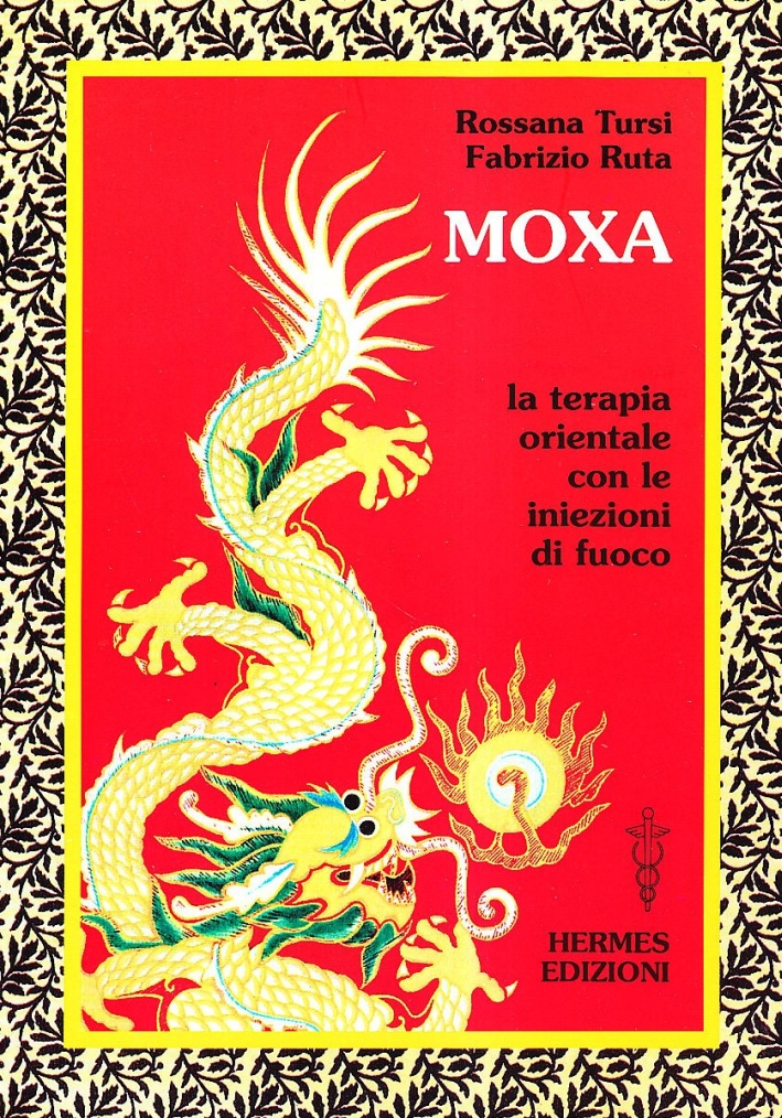 Moxa. Terapia orientale con le «Iniezioni di fuoco» Moxa. Terapia orientale con le «Iniezioni di fuoco»