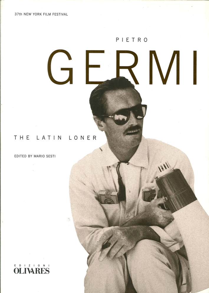Pietro Germi. The Latin Loner Pietro Germi. The Latin Loner