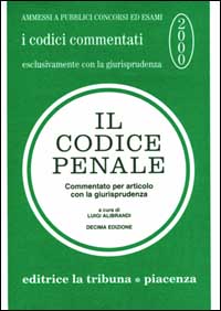 Il codice penale commentato per articolo con la giurisprudenza Il codice penale commentato per articolo con la giurisprudenza